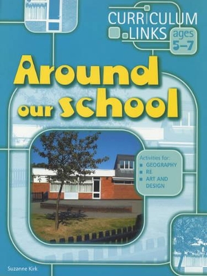 Around Our School; Ages 5-7