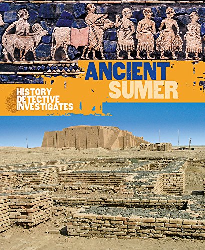 The History Detective Investigates: Ancient Sumer