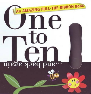 One to Ten... and Back Again: An Amazing Pull-the-Ribbon Book