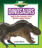 Dinosaurs: Walk in the Footsteps of the World's Largest Lizards