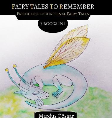 Fairy Tales To Remember: 3 Books In 1