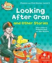 Oxford Reading Tree Read With Biff, Chip, and Kipper: Looking After Gran and Other Stories: Level 5 Phonics and First Stories