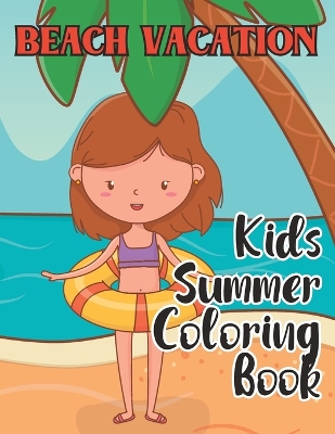 Beach Vacation: Kids Summer Coloring Book