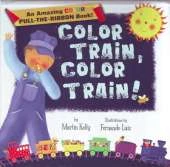 Color Train, Color Train!: An Amazing Pull-the-Ribbon Book