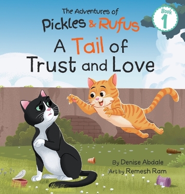 A Tail of Trust and Love: A Children's Book About Two Feral Cats' Journey from Abandoned to Adopted