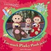 Too Much Pinky Ponk Juice!
