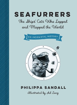 Seafurrers: The Ships' Cats Who Lapped and Mapped the World