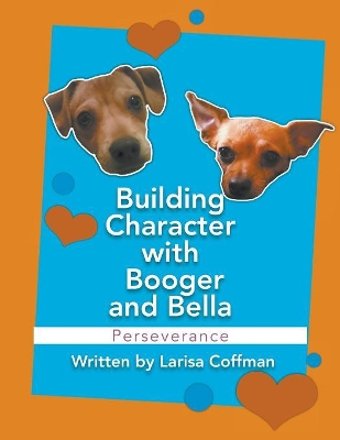 Building Character with Booger and Bella: Perseverance
