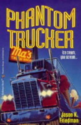 Phantom Trucker: Ice Cream, You Scream....