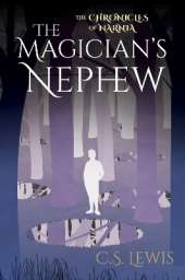 The Chronicles of Narnia: The Magician's Nephew