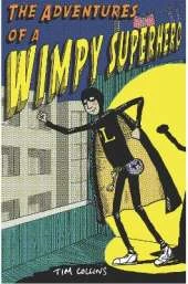The Adventures of a Wimpy Superhero