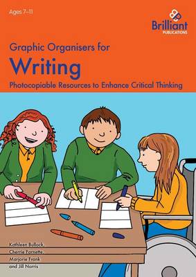 Graphic Organisers for Writing: Photocopiable Resources to Enhance Critical Thinking