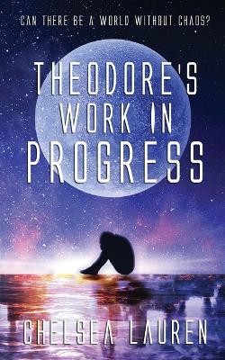 Theodore's Work in Progress