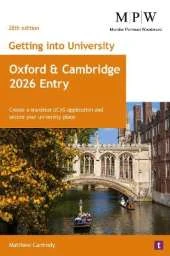 Getting into University: Oxford and Cambridge 2026 Entry: Create a Standout UCAS Application and Secure Your University Place