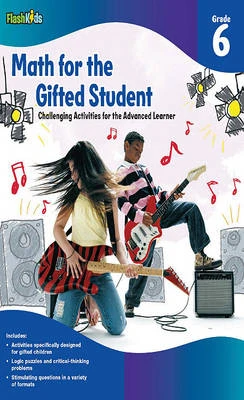 Math for the Gifted Student Grade 6 (For the Gifted Student)