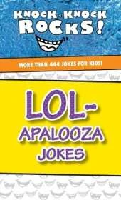 LOL-apalooza Jokes: More Than 444 Jokes for Kids