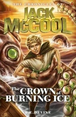 The Chronicles of Jack McCool - Crown of Burning Ice: Book 3