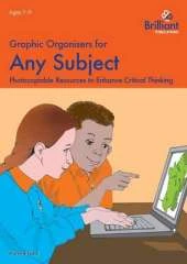Graphic Organisers for Any Subject: Photocopiable Resources to Enhance Critical Thinking