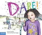 Dare!: A Story about Standing Up to Bullying in Schools