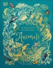 An Anthology of Intriguing Animals: Discover the Fascinating Truths of the Animal Kingdom