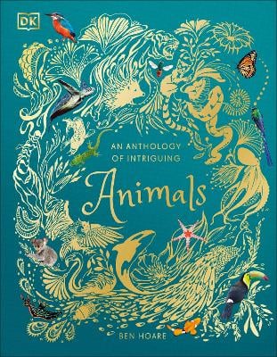 An Anthology of Intriguing Animals: Discover the Fascinating Truths of the Animal Kingdom