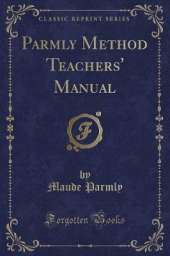 Parmly Method Teachers' Manual (Classic Reprint)