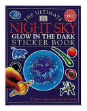 The Ultimate Night Sky Glow in the Dark Sticker Book