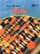 How We Use Silk