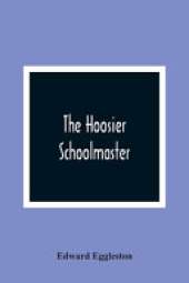 The Hoosier Schoolmaster
