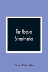 The Hoosier Schoolmaster