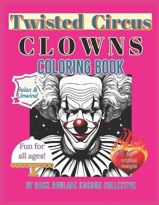 Twisted Circus Clowns: Coloring Book