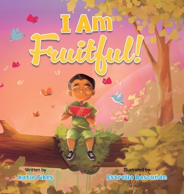 I Am Fruitful!