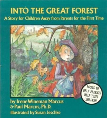 Into the Great Forest: Story for Children Away from Parents for the First Time