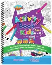 Activity Book for Kids Ages 6-8: Word Searches, Coloring Pages, Spot the Differences, Mazes, Color by Numbers, Drawing Games, and More