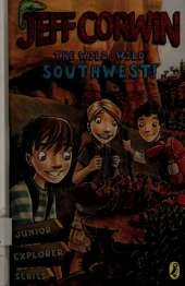 The Wild, Wild Southwest!: Junior Explorer Series Book 3