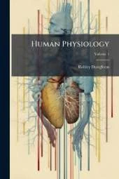 Human Physiology, Volume 1