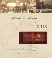 Greene and Greene for Kids