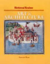 Medieval Realms: Art and Architecture