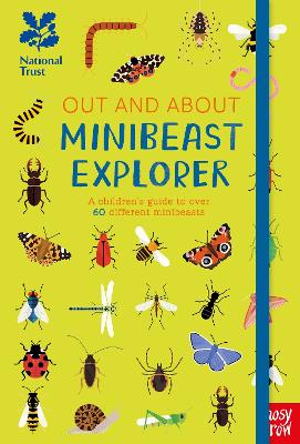 National Trust: Out and About Minibeast Explorer: A children’s guide to over 60 different minibeasts