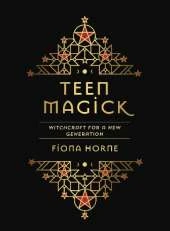 Teen Magick: Witchcraft for a new generation