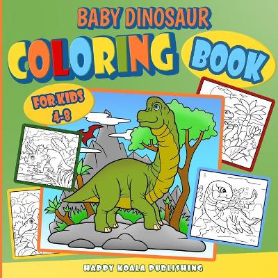 Dinosaur Coloring Book for kids: With baby dinosaurs