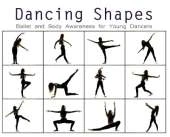 Dancing Shapes: Ballet and Body Awareness for Young Dancers