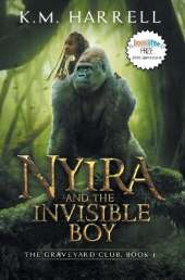 Nyira and the Invisible Boy: The Graveyard Club, Book I