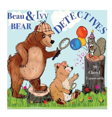 Beau & Ivy Bear Detectives: A Spruce Hollow Tale