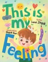 This is my feeling: A Gentle Guide to Emotions for Young Children