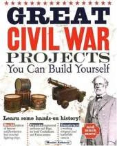 Great Civil War Projects: You Can Build Yourself
