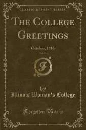 The College Greetings, Vol. 21: October, 1916 (Classic Reprint)