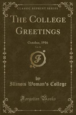 The College Greetings, Vol. 21: October, 1916 (Classic Reprint)