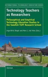 Technology Teachers as Researchers: Philosophical and Empirical Technology Education Studies in the Swedish TUFF Research School