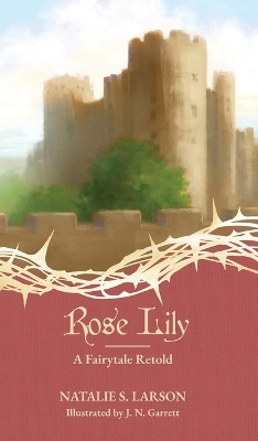 Rose Lily: A Fairytale Retold